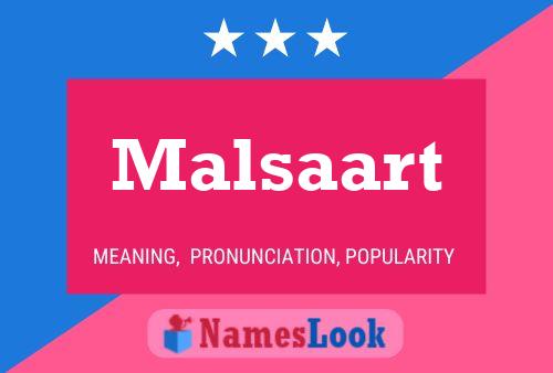 Póster del nombre Malsaart