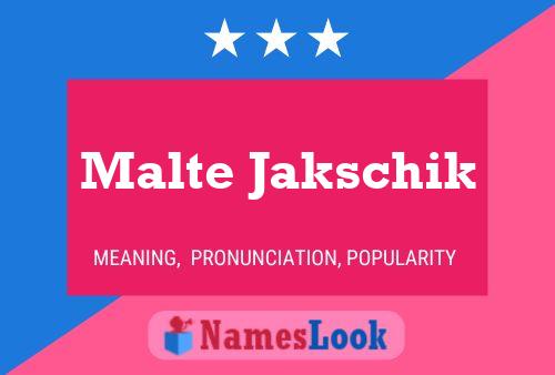 Póster del nombre Malte Jakschik