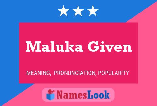 Póster del nombre Maluka Given