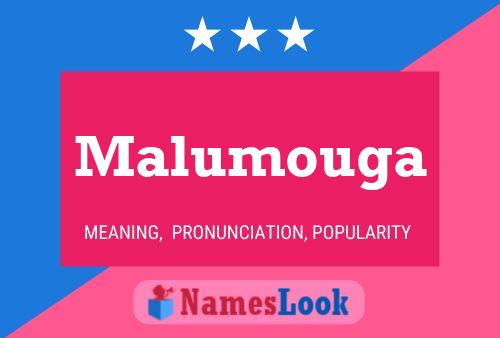 Póster del nombre Malumouga