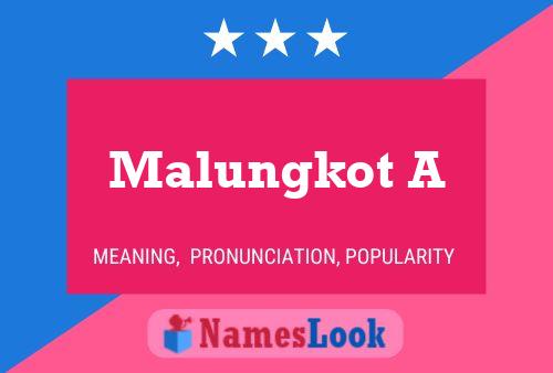 Póster del nombre Malungkot A