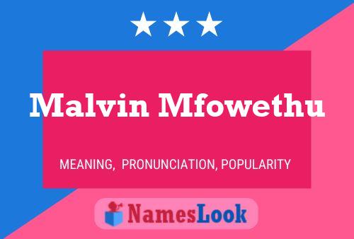 Póster del nombre Malvin Mfowethu