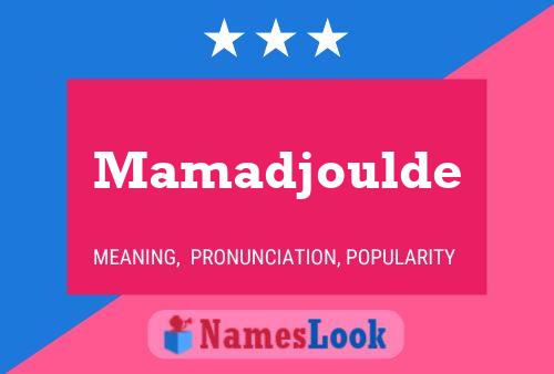 Póster del nombre Mamadjoulde