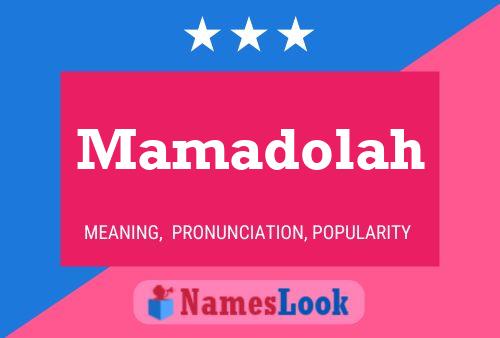 Póster del nombre Mamadolah