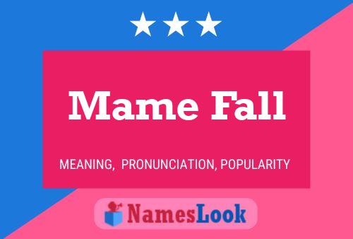 Póster del nombre Mame Fall