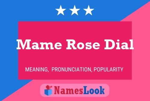 Póster del nombre Mame Rose Dial