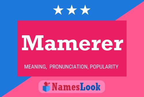 Póster del nombre Mamerer