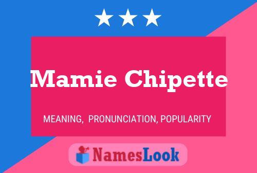 Póster del nombre Mamie Chipette