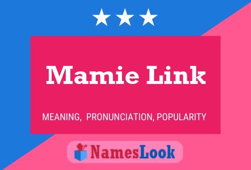 Póster del nombre Mamie Link