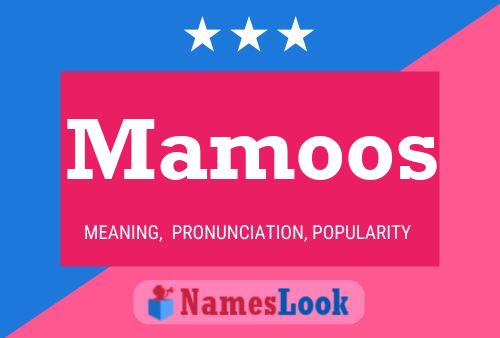 Póster del nombre Mamoos