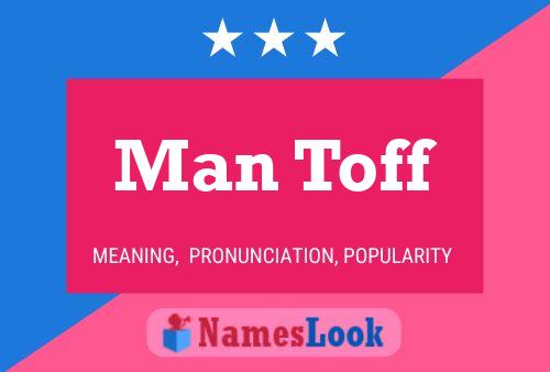 Póster del nombre Man Toff