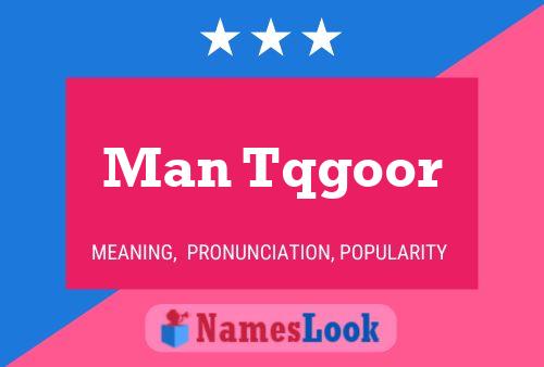 Póster del nombre Man Tqgoor