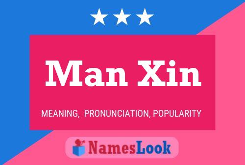 Póster del nombre Man Xin