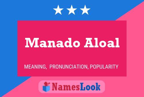 Póster del nombre Manado Aloal