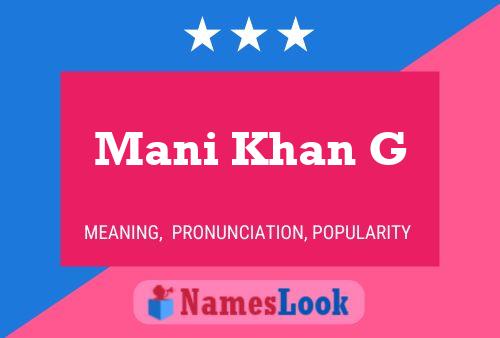 Póster del nombre Mani Khan G