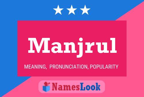 Póster del nombre Manjrul