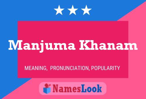 Póster del nombre Manjuma Khanam