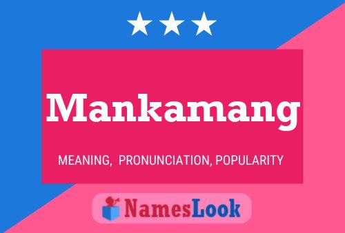 Póster del nombre Mankamang