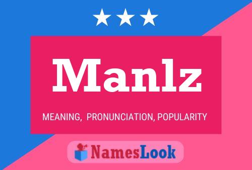 Póster del nombre Manlz