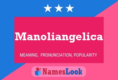 Póster del nombre Manoliangelica