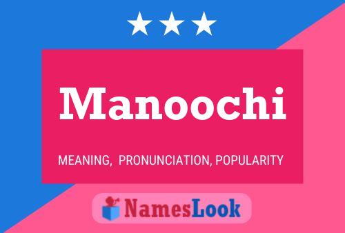 Póster del nombre Manoochi