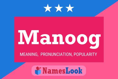 Póster del nombre Manoog