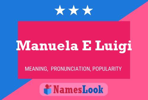 Póster del nombre Manuela E Luigi