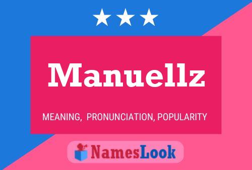 Póster del nombre Manuellz