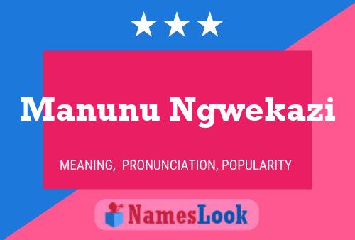 Póster del nombre Manunu Ngwekazi