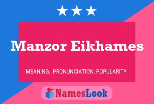 Póster del nombre Manzor Eikhames