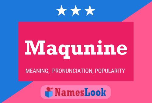 Póster del nombre Maqunine