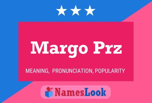 Póster del nombre Margo Prz