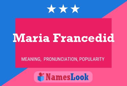 Póster del nombre Maria Francedid