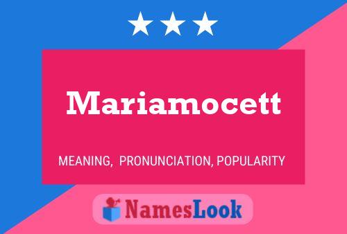 Póster del nombre Mariamocett