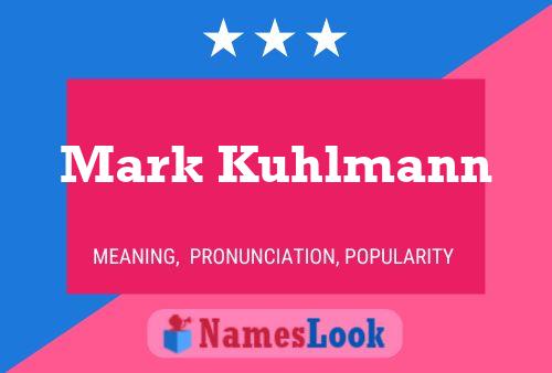 Póster del nombre Mark Kuhlmann