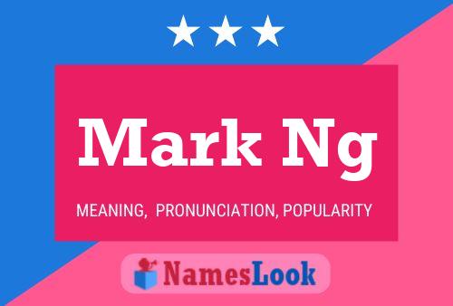 Póster del nombre Mark Ng