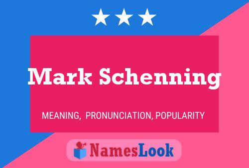 Póster del nombre Mark Schenning