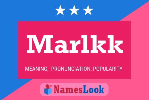 Póster del nombre Marlkk