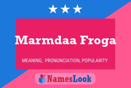 Póster del nombre Marmdaa Froga