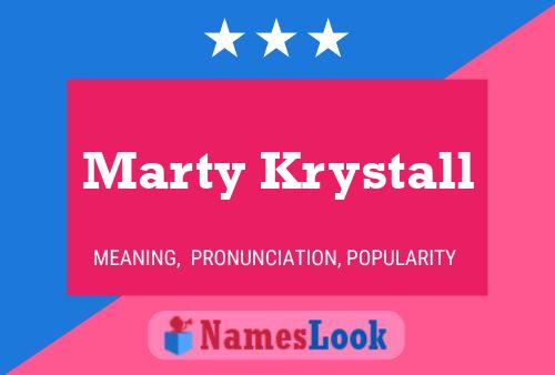 Póster del nombre Marty Krystall