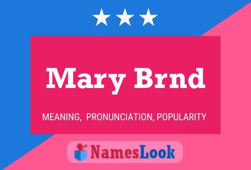 Póster del nombre Mary Brnd