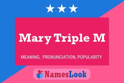 Póster del nombre Mary Triple M