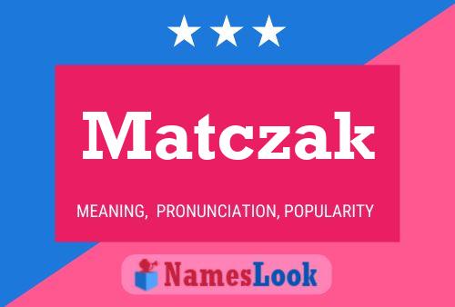 Póster del nombre Matczak