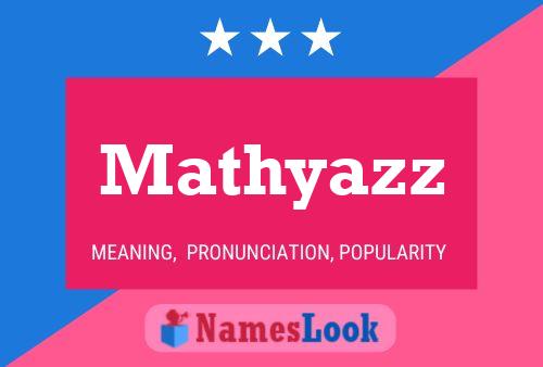 Póster del nombre Mathyazz