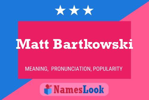 Póster del nombre Matt Bartkowski