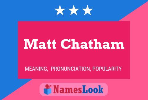 Póster del nombre Matt Chatham