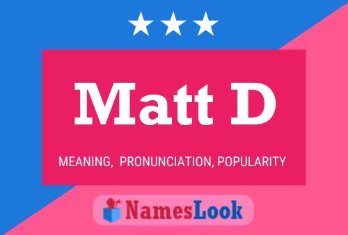 Póster del nombre Matt D