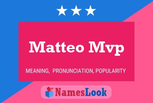 Póster del nombre Matteo Mvp