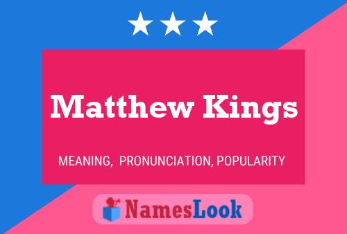 Póster del nombre Matthew Kings