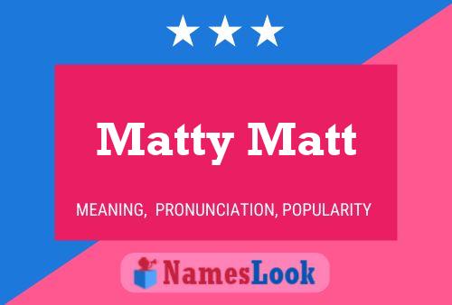 Póster del nombre Matty Matt